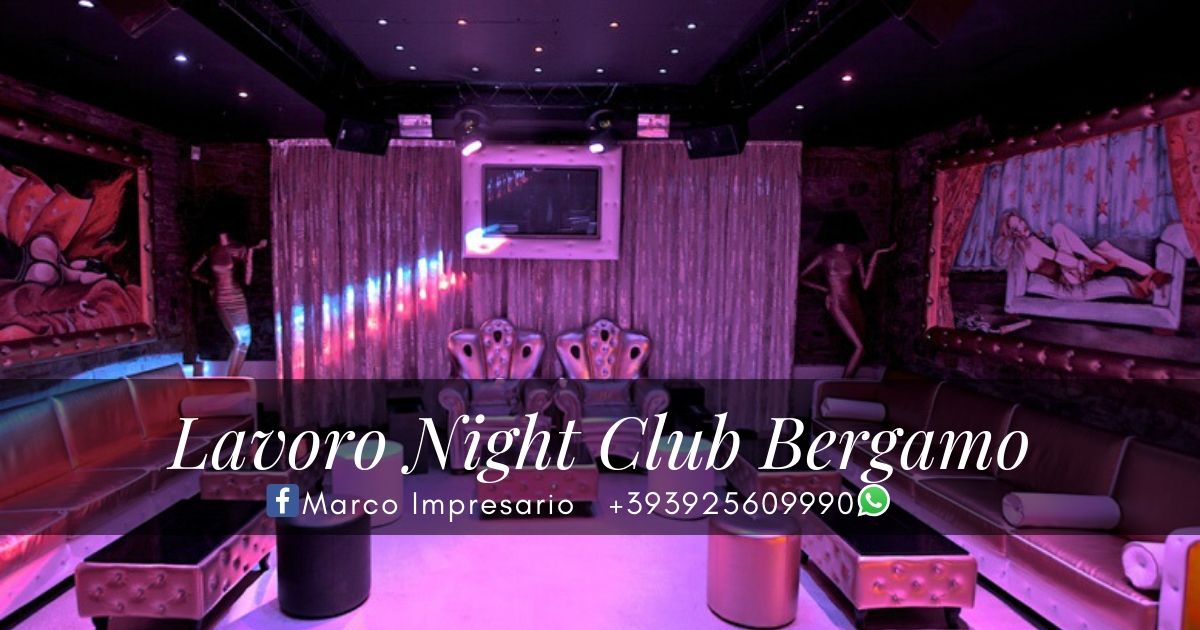 Lavoro Night Club Bergamo | Miss Agency - Lavoro Night Club